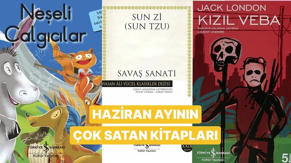 Farklı Türlerde Okumayı Sevenlere: Haziran Ayının En Çok Satan Kitapları