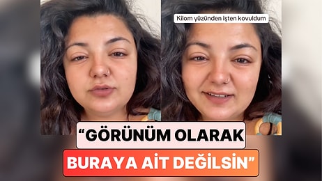 Sonunda Bu da Oldu: Bir Kadın Kilolu Olduğu İçin İşten Kovulduğunu İddia Etti
