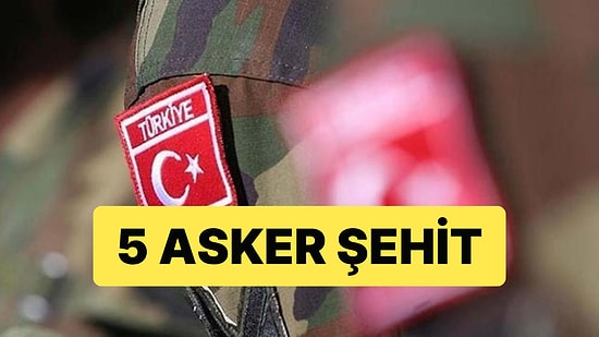 Milli Savunma Bakanlığı Duyurdu: 5 Asker Metan Gazı Sonucu Şehit Oldu