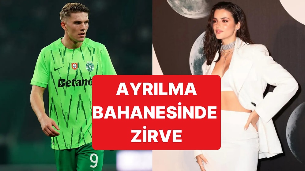 Viktor Gyökeres'ın Sevgilisinden Ayrılma Bahanesi Bildiğiniz Tüm Bahaneleri Unutturacak