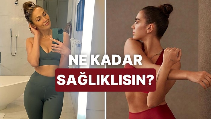 Günlük Alışkanlıklarına Göre Ne Kadar Sağlıklısın?