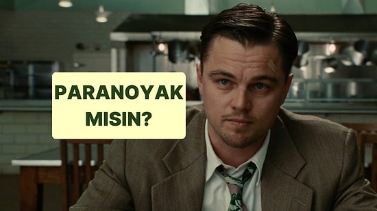 "Daha Önce Hiç" Testine Göre Paranoyak mısın?