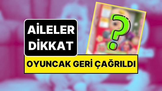Aileler Dikkat, Bakanlık Kararını Verdi: Cocomelon Marka Oyuncak Geri Çağrıldı!