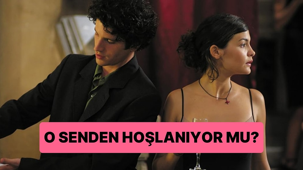 Bu Davranışlara Göre O Senden Hoşlanıyor mu?