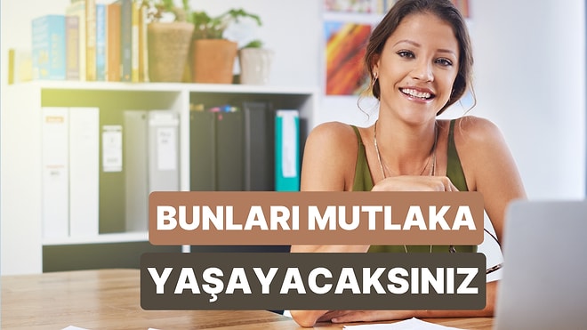 Kendi İşini Kuracakların İllaki Deneyimleyeceği 10 Durum
