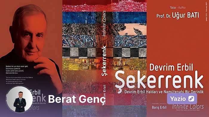 Devrim Erbil Halılarının Zamansız Buluşmasına Eşsiz Bir Kitap: Uğur Batı’dan 'Şekerrenk'