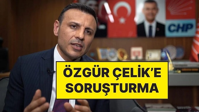 CHP İstanbul İl Başkanı Özgür Çelik Hakkında Gözaltı Kararı