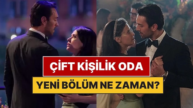 Çift Kişilik Oda Bu Hafta (10 Temmuz Perşembe) Yeni Bölüm Var mı Yok mu? Çift Kişilik Oda Yeni Bölüm Ne Zaman?