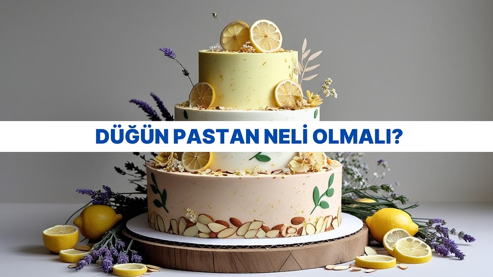 Düğün Pastan Neli Olmalı?