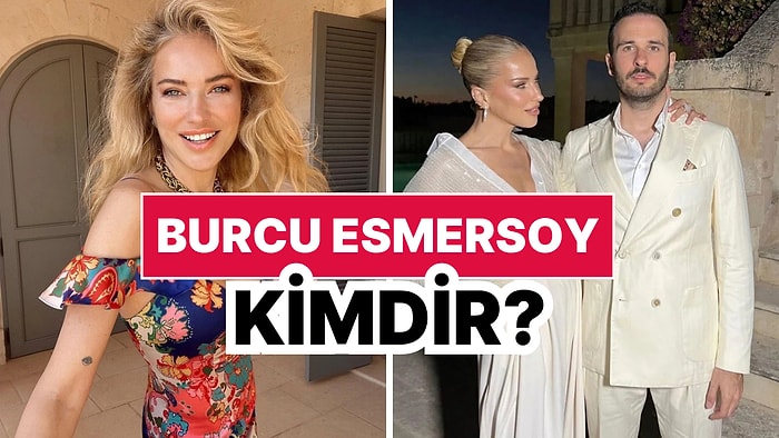Burcu Esmersoy Kimdir, Nereli, Kaç Yaşında? Burcu Esmersoy Kariyeri ve Özel Hayatı Hakkında Bilgiler