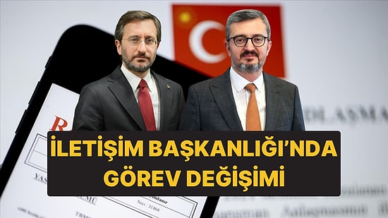 İletişim Başkanı Fahrettin Altun Görevden Alındı, Yerine Burhanettin Duran Atandı
