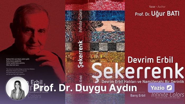 Özel Bir Uğur Batı Kitabı ve Devrim Erbil: Halılarının Ritmi ve Sonsuzluğa Dokunan İnsan Figürleri