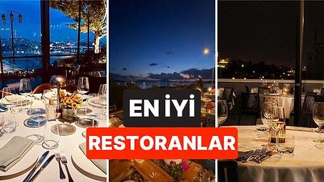 En İyi Restoran Hangisi? Türkiye Genelinde Binlerce Kişi Tarafından Tercih Edilen Restoranlar