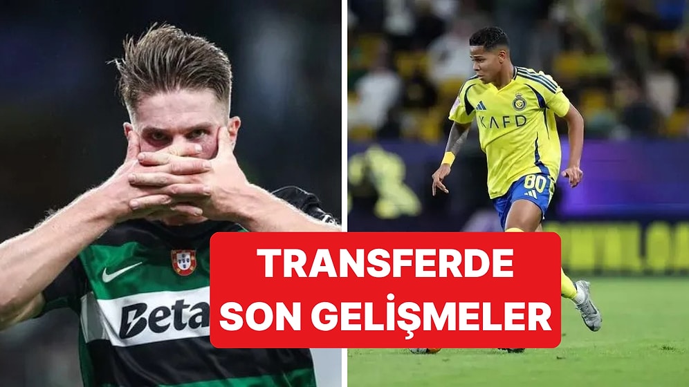 Galatasaray, Fenerbahçe ve Beşiktaş'ın Transfer Haberleri - 10 Temmuz Perşembe
