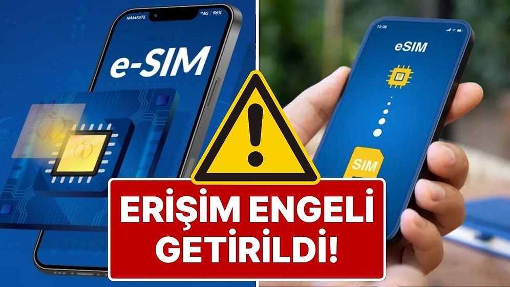 eSIM Kullananlara Kötü Haber: eSIM Sağlayıcılarına Türkiye'den Erişim Engeli Getirildi