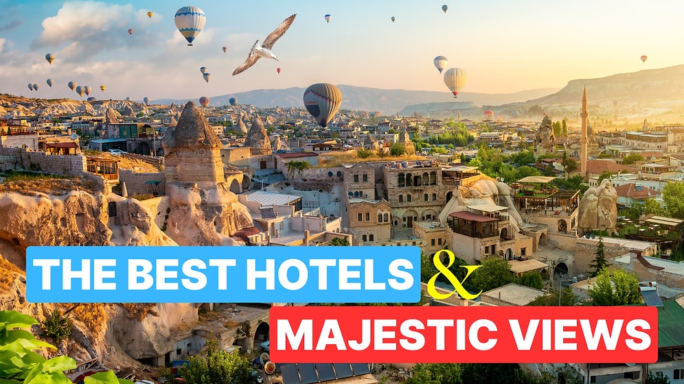 Best Hotels in Cappadocia with Stunning Views