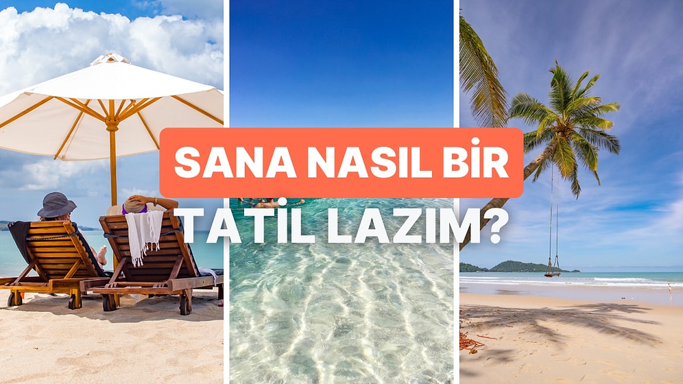 En Uygun Yaz Tatilini Senin Yerine Seçiyoruz!