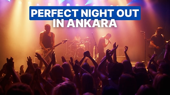 Best Live Music Venues in Ankara for a Fun Night Out