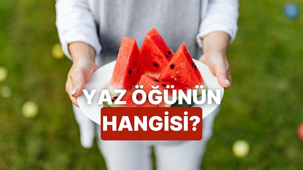 ‘Bugün Ne Yesem?’ Diye Düşünenler Buraya: Sana En Uygun Hafif Yaz Öğününü Söylüyoruz!