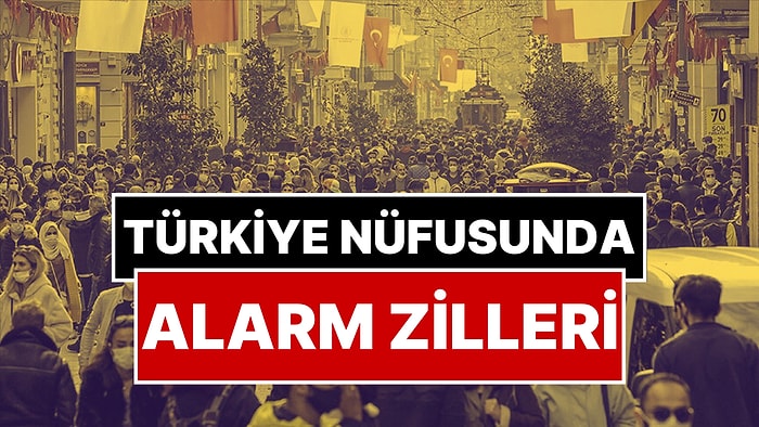 Türkiye’de Nüfus Alarmı! “Savaştan Bile Daha Önemli Tehdit”