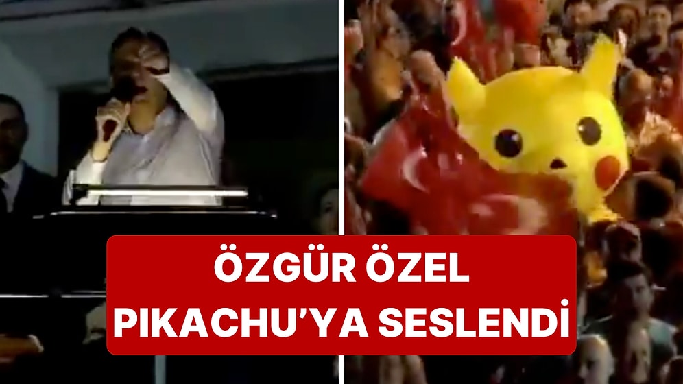 Özgür Özel, Antalya Mitinginde Pikachu'nun Gözlerinin İçine Bakarak İktidara Seslendi