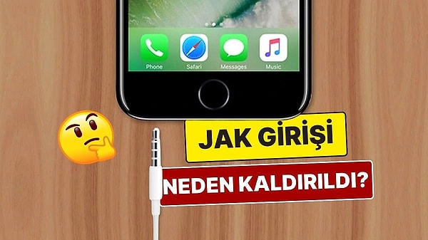 10. Akıllı Telefonlardan Kulaklık Girişi Neden Kaldırıldı?