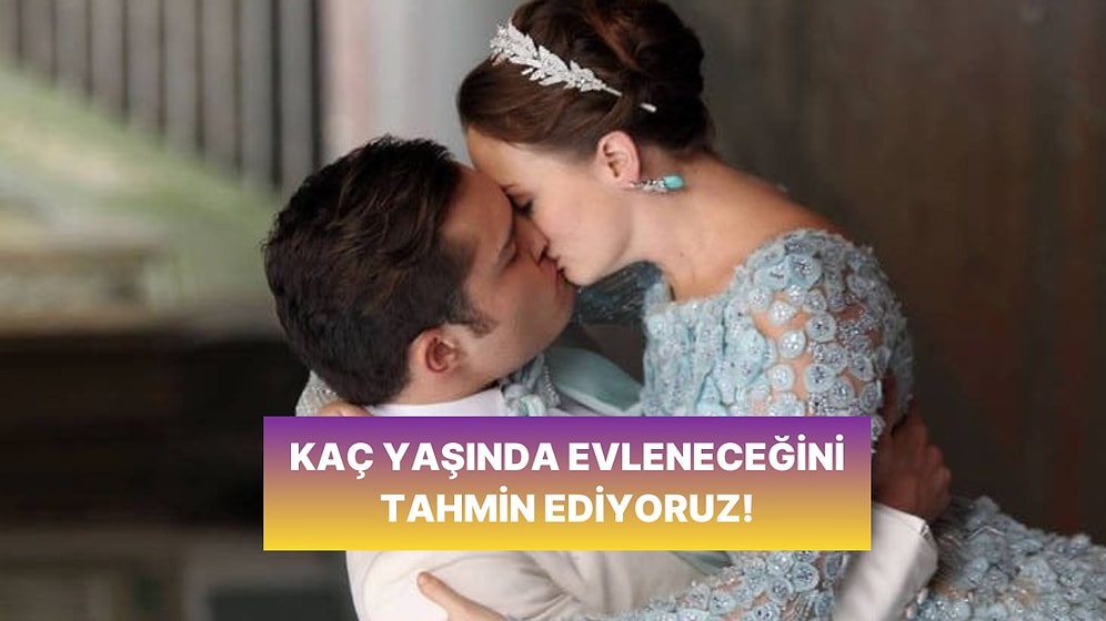 Hazırladığın Düğüne Göre Sen Kaç Yaşında Evleneceksin?