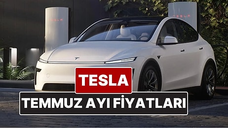Tesla Fiyat Listesi Temmuz 2025! İşte Tesla Model Y Güncel Fiyatları ve Özellikleri