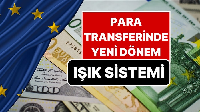 AB'den Para Transferi Kararı: IBAN Yeterli Değil, Üç Aşamalı Işık Sistemi Olacak
