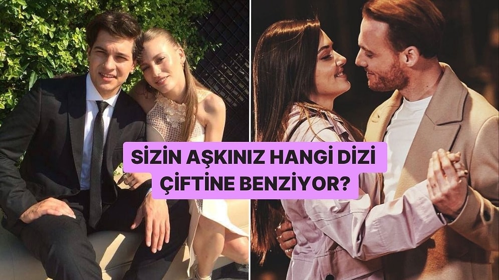 Burcuna Göre Sizin Aşkınız Hangi Dizi Çiftine Benziyor?