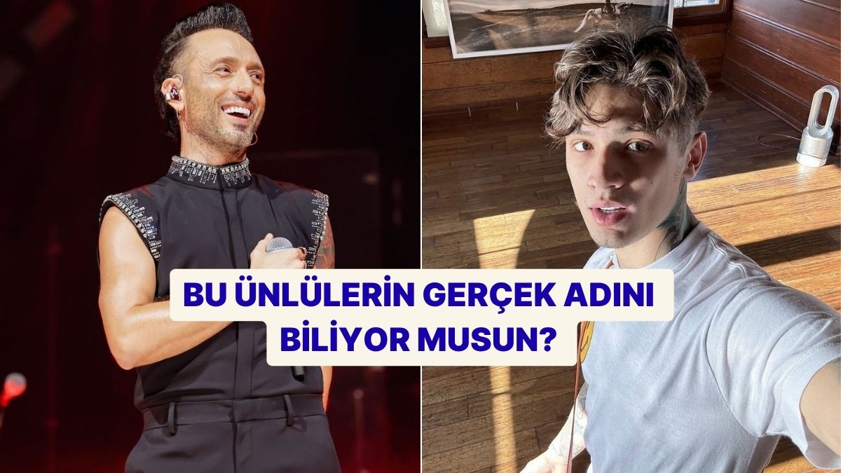 Şok! Bu Ünlülerin Gerçek Adlarını Duyunca Ağzınız Açık Kalacak!