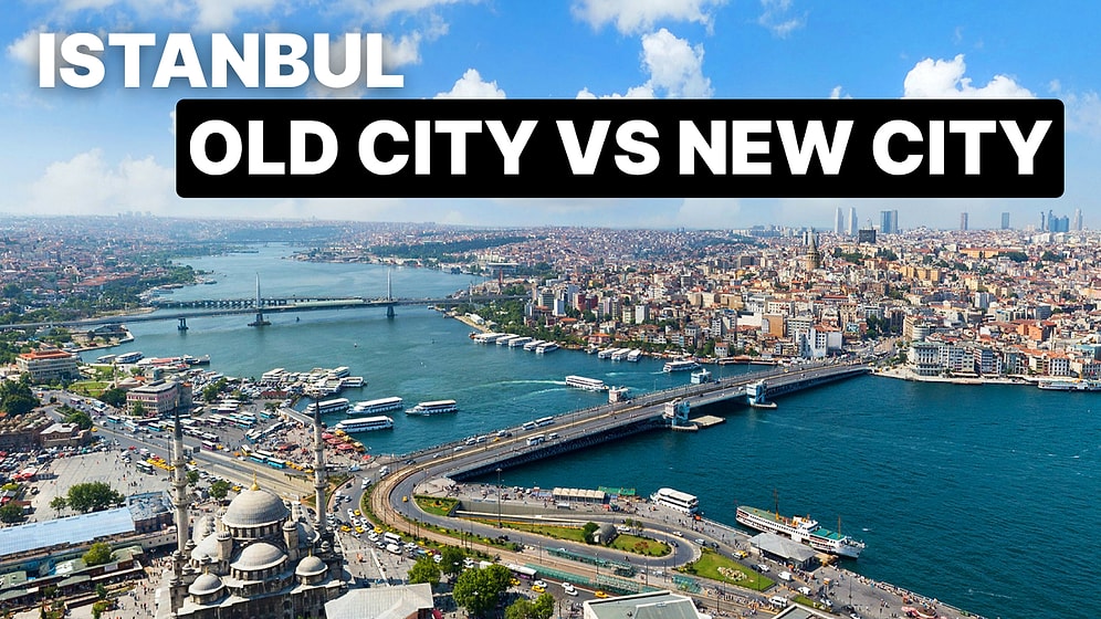 Where to Stay in Istanbul? Choosing Between the Old and New Istanbul