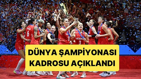 Dünya Voleybol Şampiyonası Öncesi Filenin Sultanları'nın Geniş Kadrosu Açıklandı