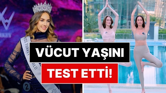 Yeni Akım Başlatacak Paylaşım: 24 Yaşındaki Türkiye Güzeli İdil Bilgen Vücut Yaşını Test Etti!