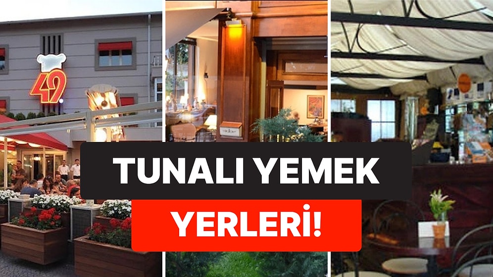 Tunalı Yemek Yerleri! Ankara Tunalı Hilmi'de Yemek Yenilecek Yerler