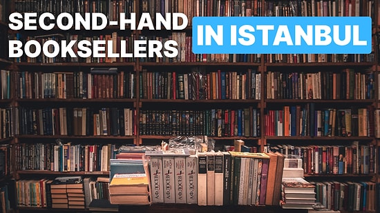 A Book Hunter’s Guide: Best Secondhand Bookstores in Istanbul