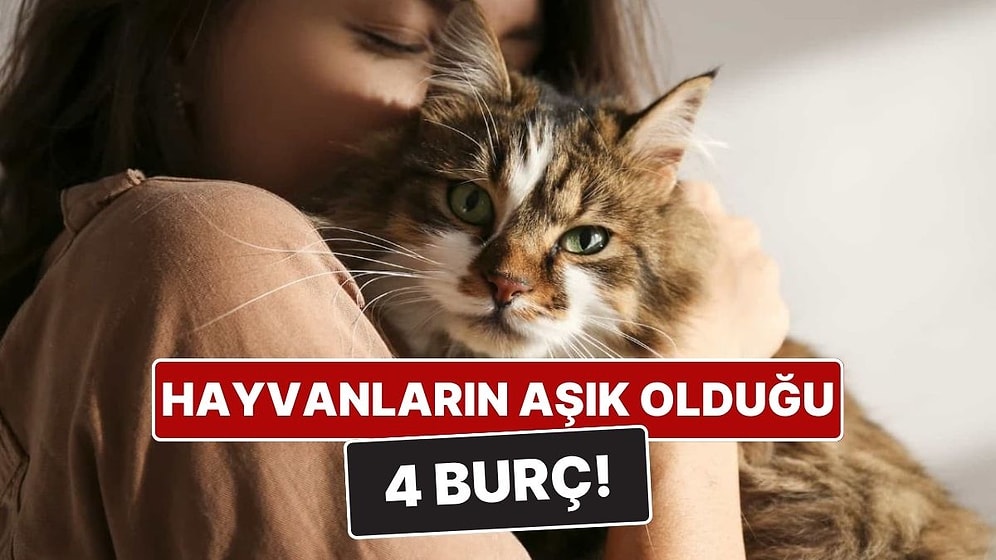 Hayvanlarla Arasında Özel Bir Bağ Olan 4 Burç! En Hayvansever Burçlar Hangileri?