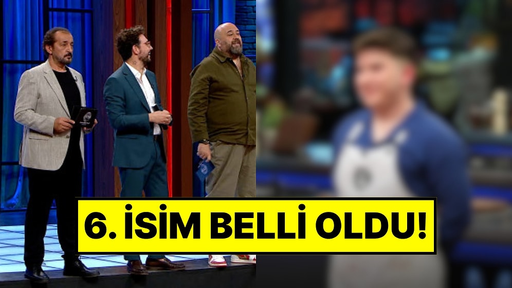 MasterChef 2025 Ana Kadroya Kim Girdi? 17 Temmuz Perşembe 6. İsim Kim Oldu?