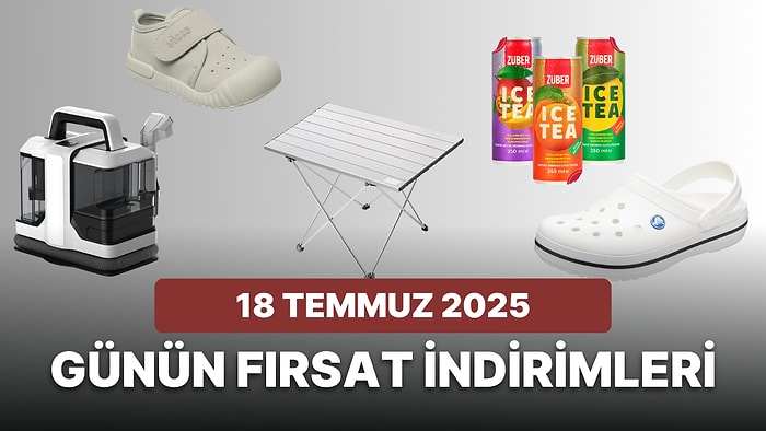 Bugün İndirimde Hangi Markalar Var? 18 Temmuz 2025