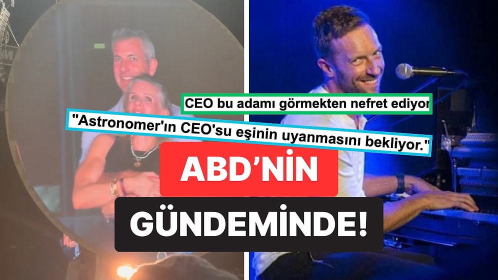 Coldplay Konserinde Kameralara Yakalanan CEO ve Müdür Küreselde Goygoy Malzemesi Oldu