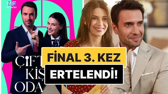 Erken Final Kararı Alan Çift Kişilik Oda'nın Yeni Bölümünün 3. Kez Ertelenmesi Tepki Çekti!