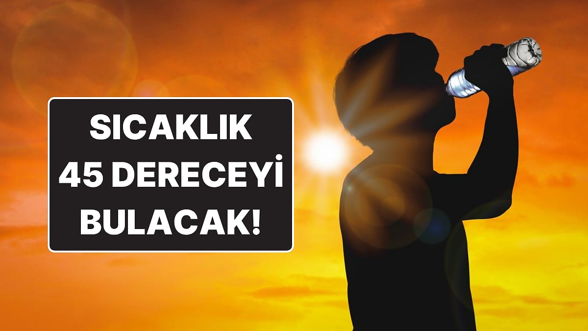 Sıcak Hava Dalgası Türkiye&apos;yi Kavuracak: Bu Saatlerde Dışarı Çıkmayın!