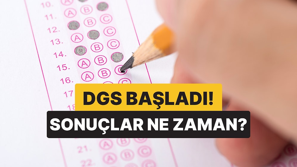 DGS Saat Kaçta Bitecek? DGS (Dikey Geçiş Sınavı) Sonuçları Ne Zaman Açıklanacak?