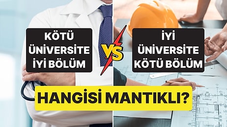 "Kötü Üniversite, İyi Bölüm" Tartışmasına Bu Sene Son Noktayı Koyan X Ahalisi