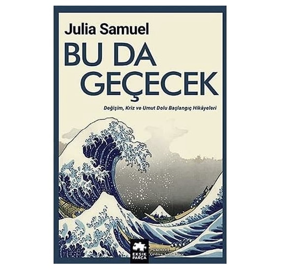Bu da Geçecek: Değişim, Kriz ve Umut Dolu Başlangıç Hikayeleri