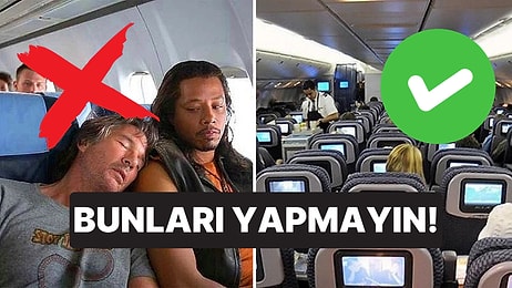 Bunları Yapmayın: Uçak Yolculuğunda Sağlığınızı Korumak İçin Dikkat Etmeniz Gerekenler