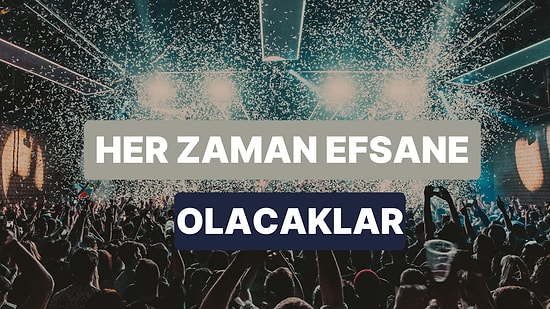 Türkiye’de En Bilinen Müzik Gruplarından Birer Şarkı Seçerek Şarkı Listesi Oluşturduk