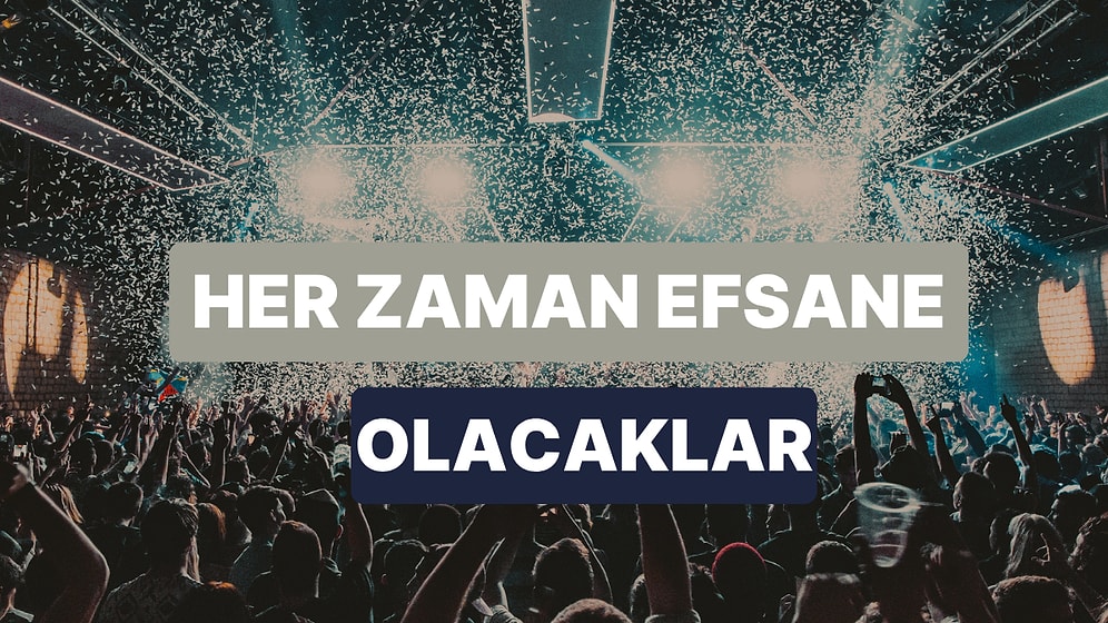 Türkiye’de En Bilinen Müzik Gruplarından Birer Şarkı Seçerek Şarkı Listesi Oluşturduk