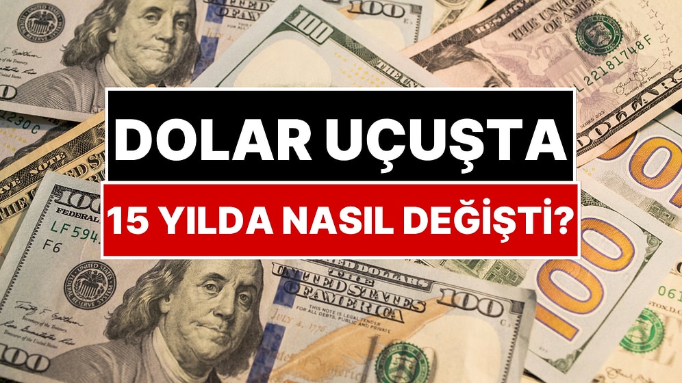 Rekora 1.08 TL! Tarihi Zirvesine Yaklaşan Doların Türk Lirası Karşısındaki 15 Yıllık Değişimi