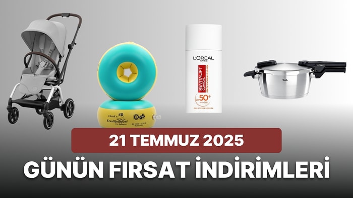 Bugün İndirimde Hangi Markalar Var? 21 Temmuz 2025